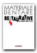 Materiale Dentare Restaurative - Colectiv de autori, coord. CRAIG Robert G. (HANKS Carl T., KOHN David H., KORAN Andrew, O BRIEN William J., WAGNER Warren C., POWERS John M., WATAHA John C.), Trad. GAUREANU Mihai
