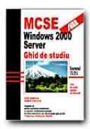 Mcse: Windows 2000. Server. Ghid De Studiu - DONALD Lisa, CHELLIS James, Trad. MURARIU Marius