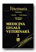Medicina Legala Veterinara - Vol. I - ENACHE Traian, STANESCU Vasile, PAUL Ioan, IORDACHE Ion, POPESCU Ovidiu