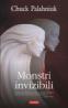 Monstri invizibili - Chuck Palahniuk