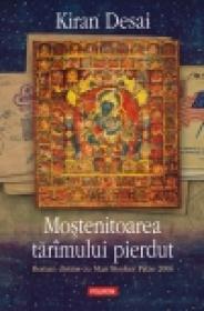 Mostenitoarea tarimului pierdut - Kiran Desai