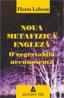 Noua metafizica engleza - o regretabila necunoscuta - Florin Lobont