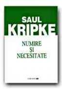 Numire si Necesitate - KRIPKE Saul, Trad. DUMITRU Mircea