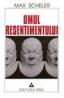Omul resentimentului - Max Scheler