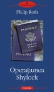 Operatiunea Shylock - Philip Roth