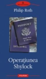 Operatiunea Shylock - Philip Roth