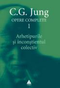 Opere complete. vol. 1, Arhetipurile si inconstientul colectiv - C. G. Jung