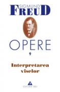 Opere, vol. 9 - Interpretarea viselor - Sigmund Freud