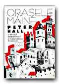 Orasele De Maine. O Istorie Intelectuala A Urbanismului In Secolul Xx - HALL Peter, Trad. STAICU Laurentiu