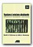 Organizarea si Proiectarea Calculatoarelor. Interfata Hardware/software - PATTERSON David A., HENNESSY John L., Trad. CARBUNAR Octavian, LEU Adrian Alexandru, CARBUNAR Bogdan