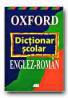 Oxford - Dictionar Scolar Englez - Roman - AUGARDE A.J., HOPE Colin, BUTTERWORTH John, TRIF Radu, ROSETTI Simona, STOICA Luana