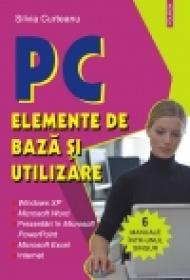 PC. Elemente de baza si utilizare - Silvia Curteanu