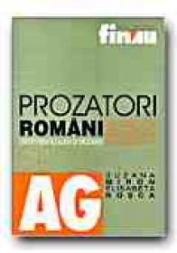 Prozatori Romani Din Perioada Interbelica. Studii Pentru Elevi si Studenti - MIRON Suzana, ROSCA Elisabeta