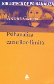 Psihanaliza cazurilor limita - Andre Green