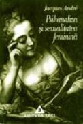 Psihanaliza si sexualitatea feminina - Christophe Andre