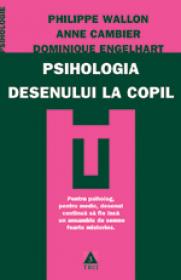 Psihologia desenului la copil - Philippe Wallon, Anne Cambier, Dominique Engelhart