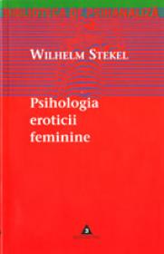 Psihologia eroticii feminine - Wilhelm Stekel