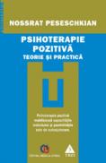 Psihoterapie pozitiva. Teorie si practica - Nossrat Peseschkian