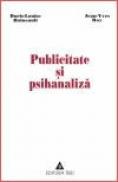 Publicitate si psihanaliza - Doris Louise Haineault, Jean-Yves Roy
