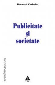 Publicitate si societate - Bernard Cathelat