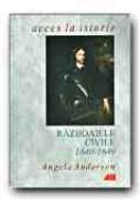 Razboaiele Civile 1640-1649 - ANDERSON Angela, Trad. BUCUR Cornelia