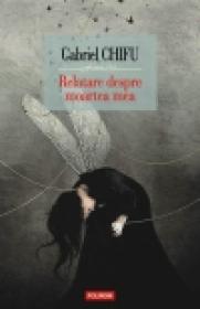 Relatare despre moartea mea - Gabriel Chifu