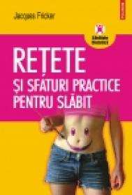 Retete si sfaturi practice pentru slabit - Jacques Fricker