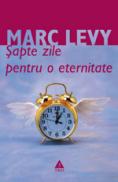 Sapte zile pentru o eternitate - Marc L?vy
