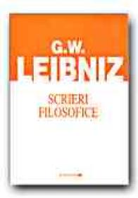 Scrieri Filosofice - LEIBNIZ Gottfried Wilhelm, Trad. NITA Adrian