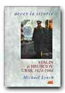 Stalin si Hrusciov. Urss, 1924-1964 - LYNCH Michael, Trad. DUMA Roxana-Aura