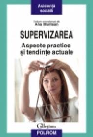 Supervizarea. Aspecte practice si tendinte actuale - Ana Muntean