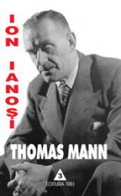Thomas Mann. Tema cu variatiuni - Ion Ianosi