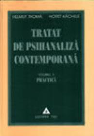 Tratat de psihanaliza contemporana (Vol. II) - Helmut Thoma,  Horst Kachele