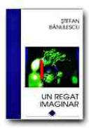 Un Regat Imaginar - BANULESCU Stefan