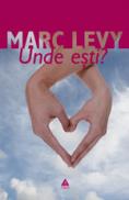 Unde esti? - Marc Levy