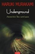 Underground. Atentatul de la Tokio si spiritul japonez - Haruki Murakami