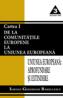 Uniunea Europeana - aprofundare si extindere. De la Comunitatile Europene la Uniunea Europeana - Iordan Gheorghe Barbulescu