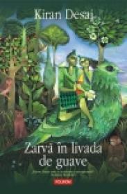 Zarva in livada de guave - Kiran Desai
