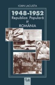 1948-1952 Republica Popular? ?i Rom?nia - Ioan Lacusta