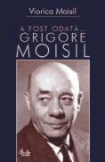 A fost odat?... Grigore Moisil - Viorica Moisil