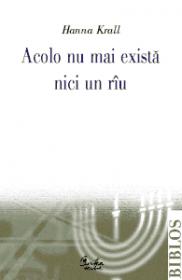 Acolo nu mai exista nici un riu - Hanna Krall