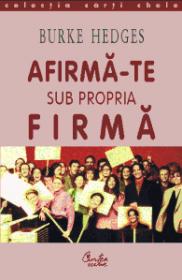 Afirma-te sub propria firma - Burke Hedges
