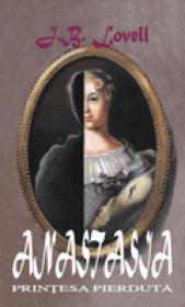 Anastasia - Printesa pierduta - James Blair Lovell