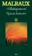 Antimemorii - vol. I - Andre Malraux