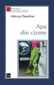 Apa din cizme - Mircea Daneliuc