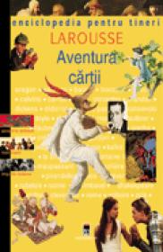 Aventura cartii -  Larousse