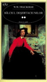 Bilciul desertaciunilor (2 vol.) - W. M. Thackeray