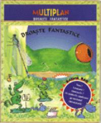 Broastele fantastice - Multiplan - ***
