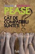 C?t de compatibili sunte?i. Manualul rela?iilor - Allan Pease, Barbara Pease