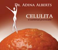 CELULITA, o continua provocare - Adina Alberts